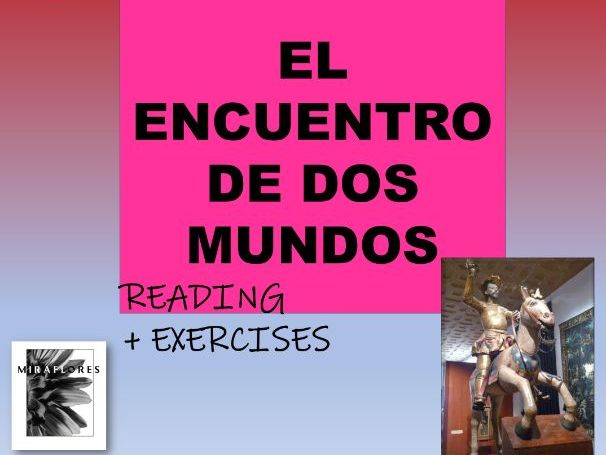 The Encounter / El Encuentro de dos mundos / Spanish 4/B2