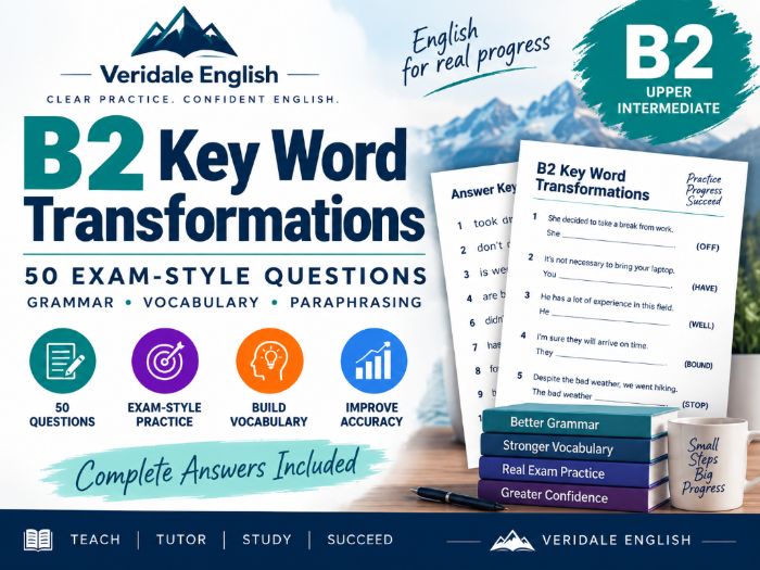 B2 Key Word Transformations – 50 Questions