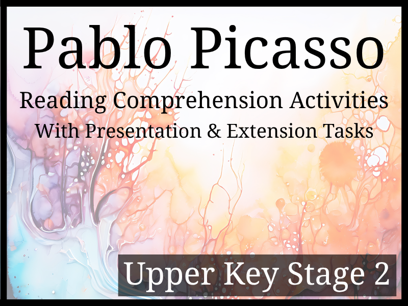 Pablo Picasso Reading Comprehension Activities | Year 5 & Year 6 | UKS2