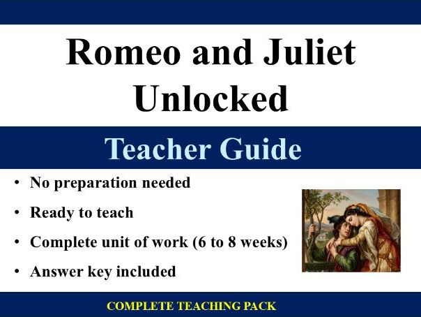 Romeo and Juliet Unlocked: A Teacher Guide – A Complete Unit & No Planning Needed