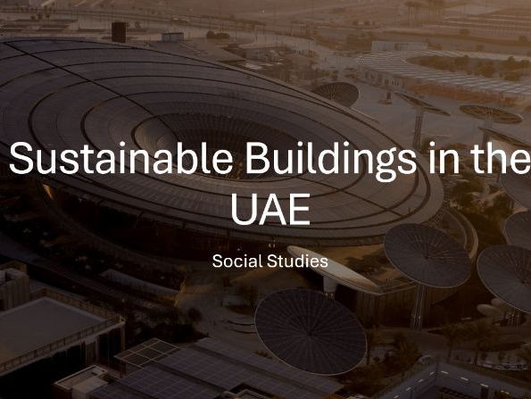 UAE Social Studies: Sustainable Buildings in the UAE – Learning from the Past and Future