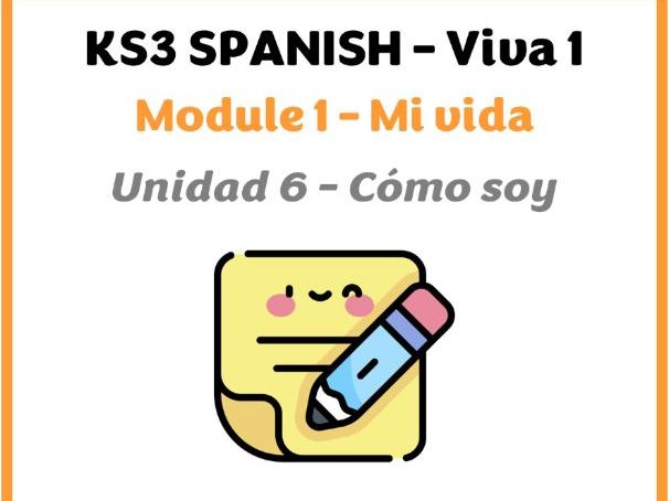 KS3 Spanish - Viva 1 - Module 1 (Mi vida) - Unit 6 (Cómo soy)