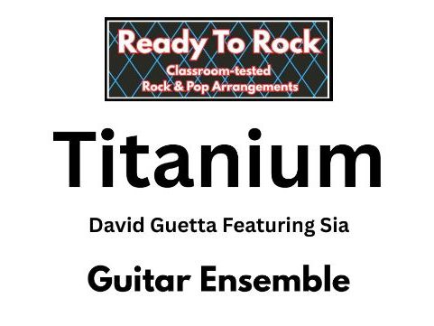 Titanium (Fun Pop Song)- KS2 Guitar Ensemble Arrangement