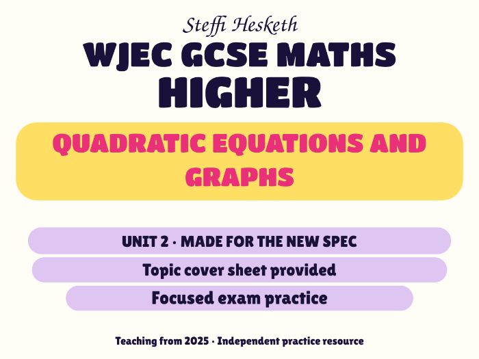 WJEC New Spec Maths Higher Unit 2: Quadratic equations and graphs