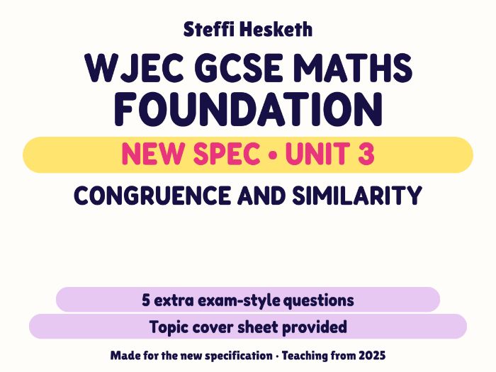 WJEC New Spec Maths Foundation Unit 3: Congruence and similarity