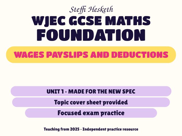 WJEC New Spec Maths Foundation Unit 1: Wages payslips and deductions