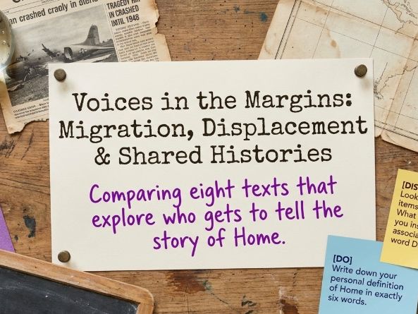 Migration, Displacement & Shared Histories Multi-Modal Unit | Poetry, Song & Film | Years 9-10 | 6-W