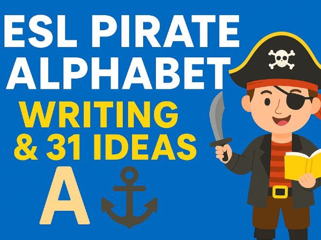 ESL Pirate Alphabet: Writing & 31 Ideas