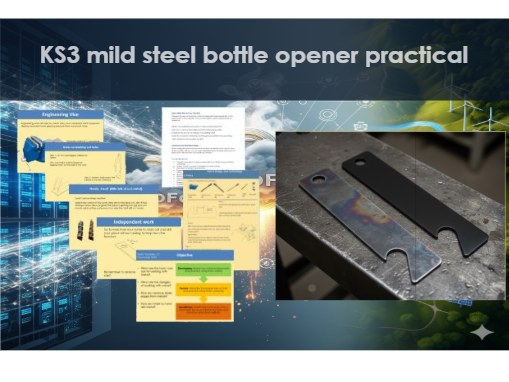 KS3 mild steel bottle opener practical