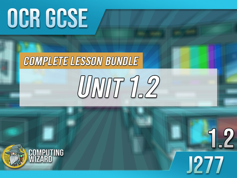 Complete Lessons For Unit 1 2 Ocr Gcse Computer Science J277 Complete Lessons For Unit 1 2 Ocr Gcse Computer Science J277