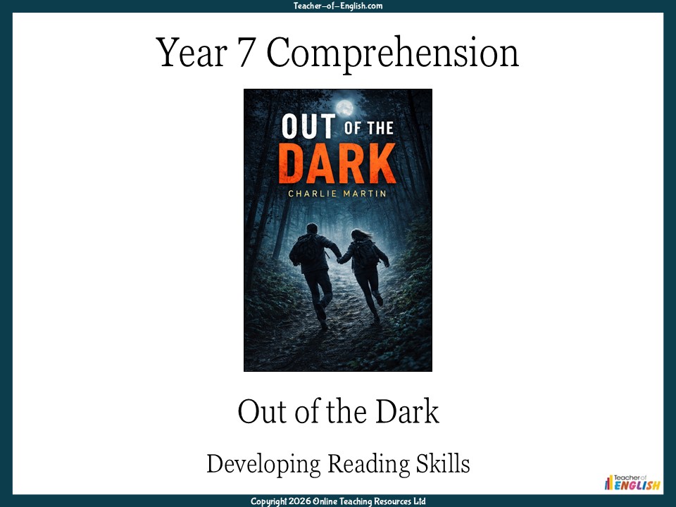 Year 7 Comprehension Unit - Out of the Dark