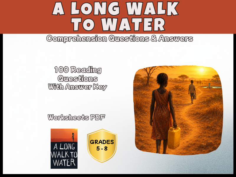 A Long Walk to Water Reading Comprehension | KS2 KS3 Novel Study | Years 6-9