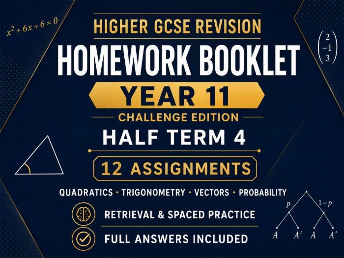 Higher GCSE Revision Homework – Year 11 Challenge Maths Half Term 4