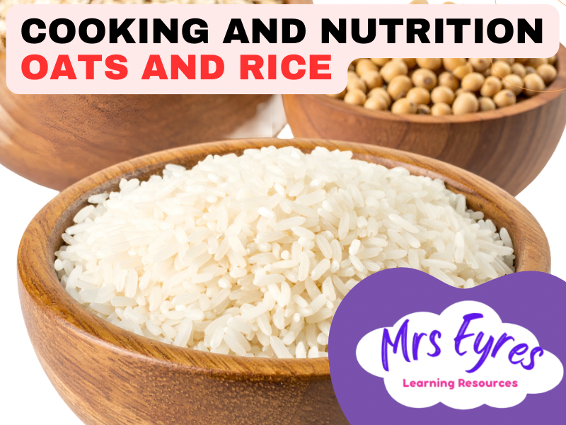 Origins and Provenance of Oats and Rice Lesson Pack for Cooking and Nutrition, Food Technology