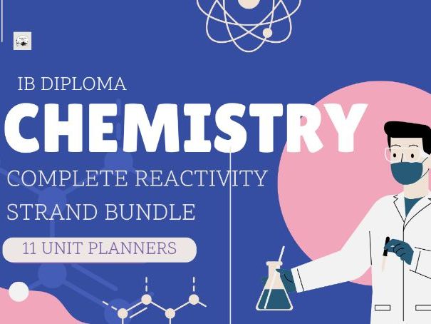 IB DP Chemistry – Complete Reactivity Strand Bundle (11 Unit Planners), SL & HL