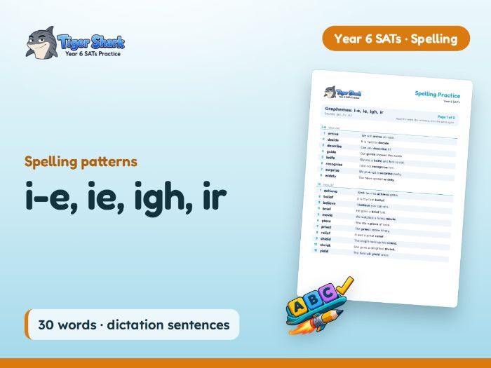 i-e, ie, igh, ir: Year 6 Spelling Patterns