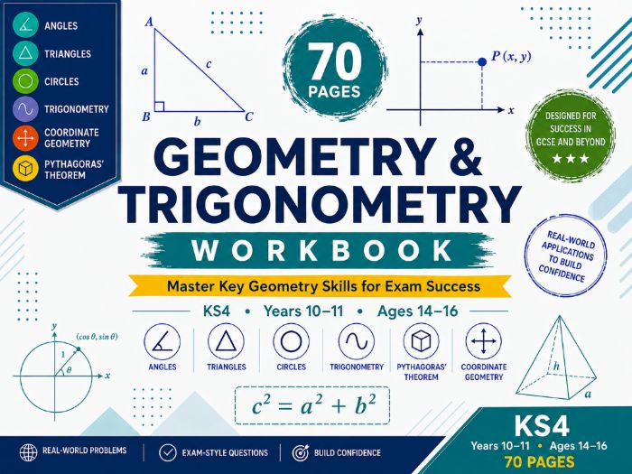 KS4 Geometry & Trigonometry Workbook | GCSE Maths | Years 10–11 | 70 Pages