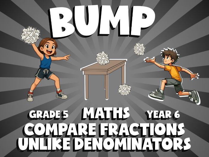 Compare Fractions Unlike Denominators BUMP Maths Game | No-Prep Year 6 Review Activity