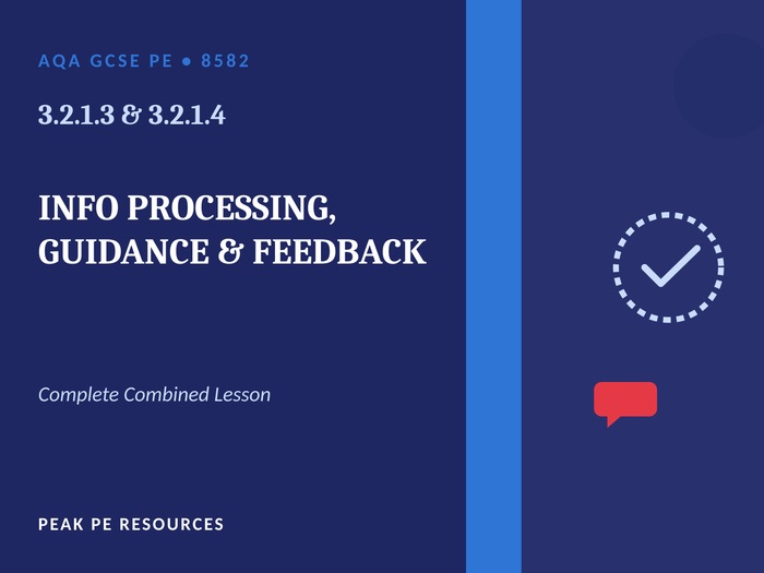 AQA GCSE PE (8582) - 3.2.1.3 & 3.2.1.4 Info Processing, Guidance & Feedback | Lesson (34 Slides)