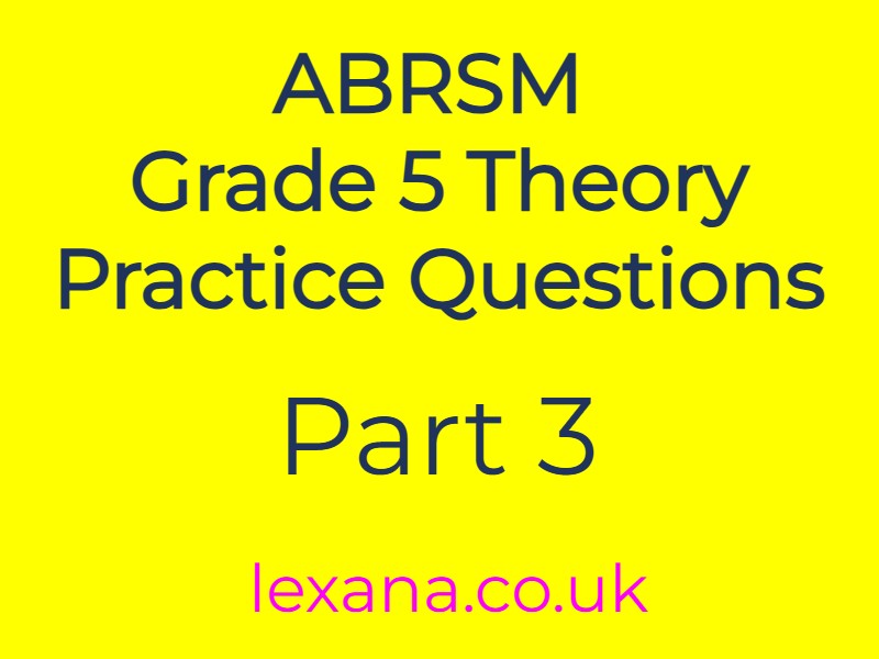 ABRSM Grade 5 Theory Practice Questions (Part 3)