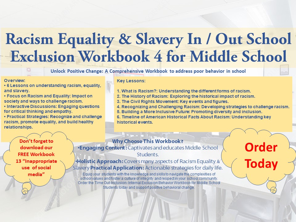 In / Out School Suspension Workbook 4. Racism, Slavery & Equality. (Middle School)