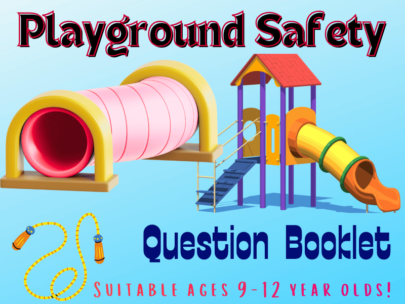 The Ultimate Schools Playground Safety Question Booklet: Explore, Think, Stay Safe!