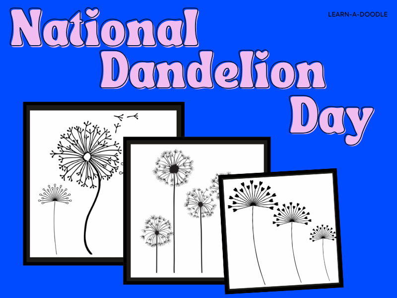 National Dandelion Day Colouring Fun for April 5th!