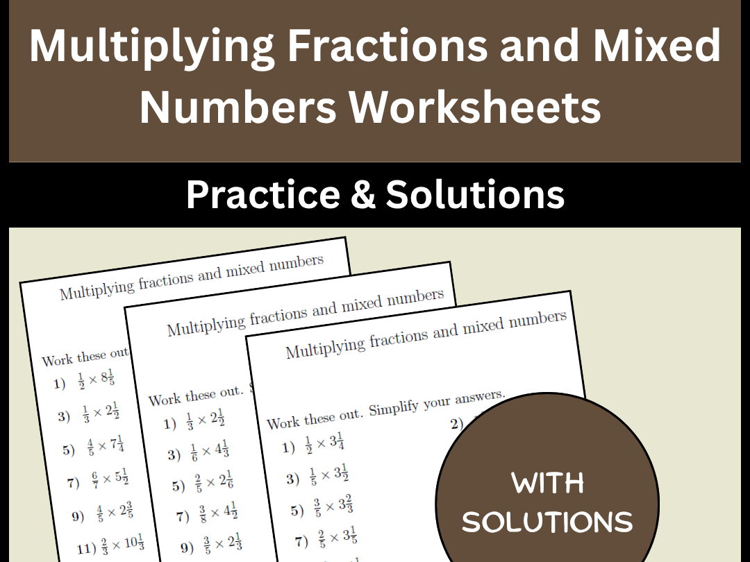 Multiplying Fractions and Mixed Numbers Worksheets Practice & Solutions