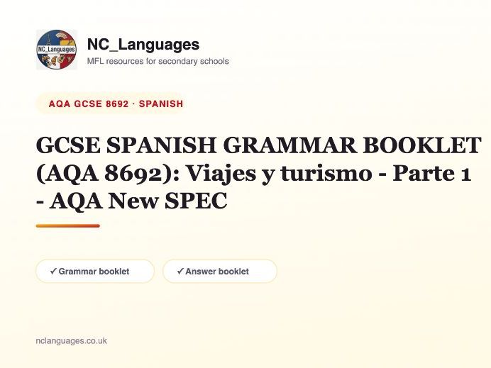 GCSE SPANISH GRAMMAR BOOKLET (AQA 8692): Viajes y turismo - Parte 1 - AQA New SPEC
