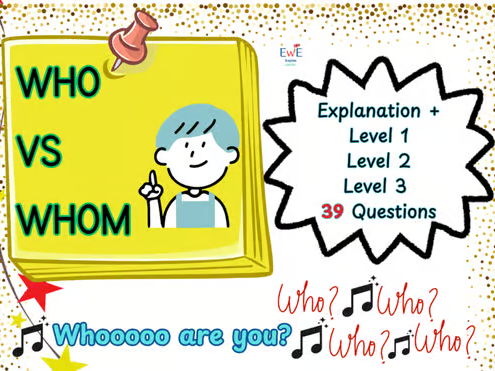 Who VS Whom Grammar Worksheet Pack Practice Questions - extensive explanation - answers inc.