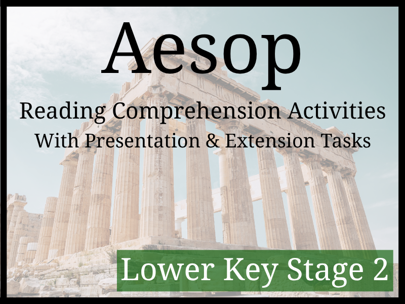 Aesop Reading Comprehension Activities | Year 3 & Year 4 | LKS2