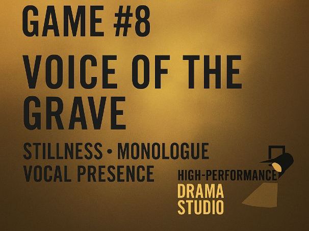 Drama Activity – Voice of the Grave (Stillness • Monologue • Vocal Presence)