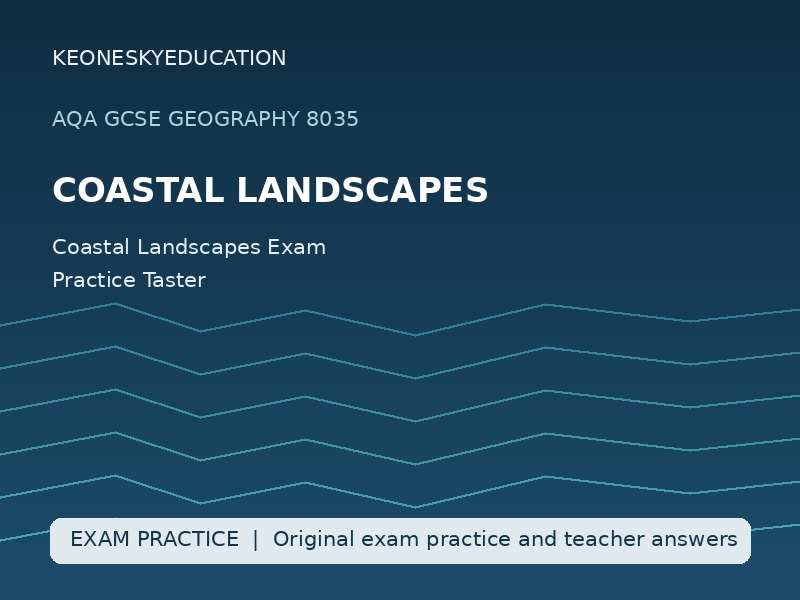 AQA GCSE Geography 8035 | Coastal Landscapes | Coastal Landscapes Exam Practice Taster