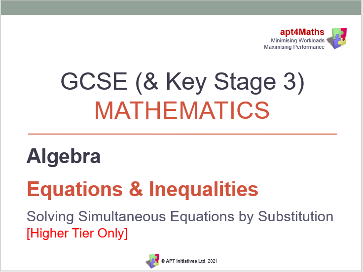 apt4Maths: SIMULTANEOUS EQUATIONS - SUBSTITUTION PowerPoint for GCSE Maths (Equations, Inequalities)