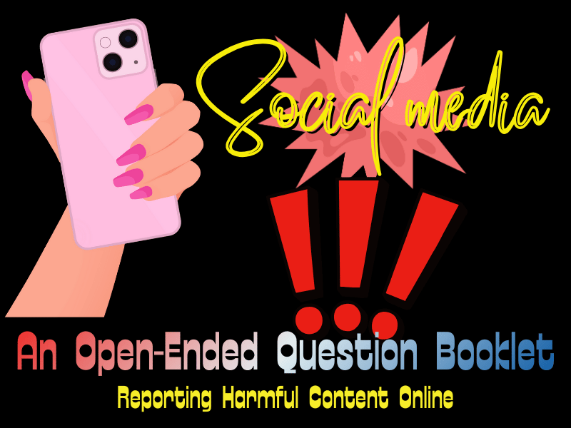 Staying Safe Online: A Social Media Question Booklet for Children on Reporting Harmful Content