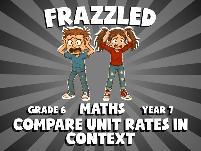 Compare Unit Rates in Context FRAZZLED Maths Game | No-Prep Year 7 Review Activity