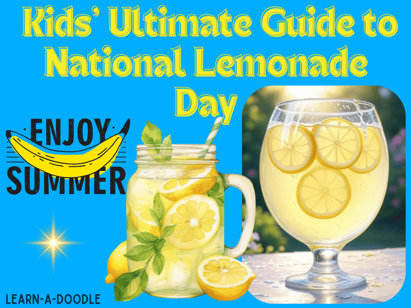 Kids’ Ultimate Guide to National Lemonade Day: With Sweet Ideas for August 20th!
