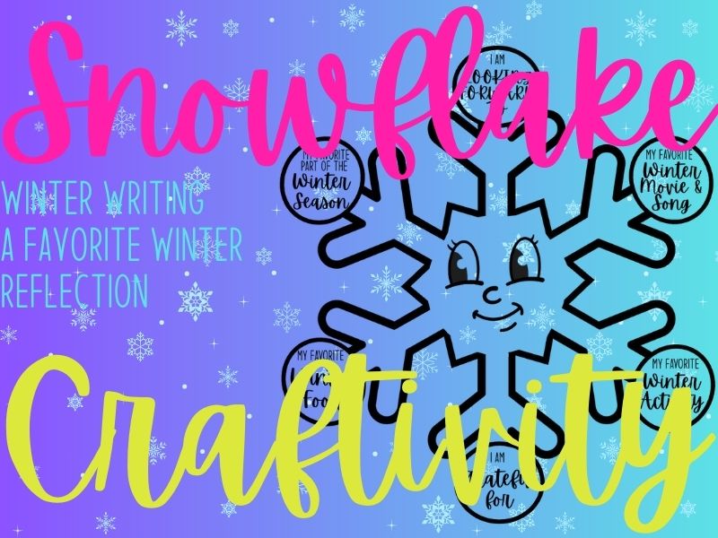Winter Snowflake Craftivity | Favorite Winter Reflections Writing Activity