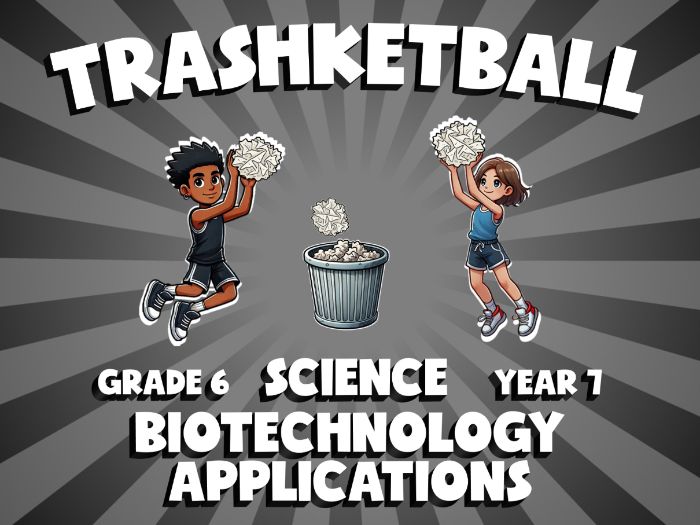 Biotechnology Applications TRASHKETBALL Science Game | No-Prep Year 7 Review Activity