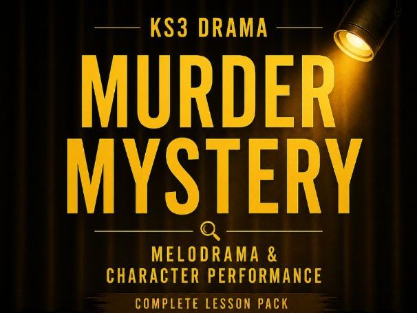 KS3 Drama Murder Mystery Lesson | Melodrama & Character Performance | Complete Lesson Pack