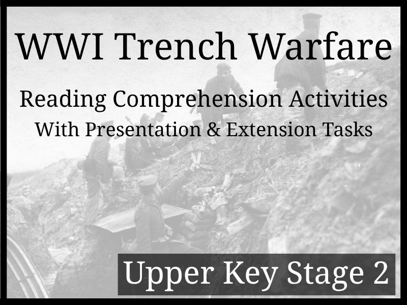 WWI Trench Warfare Reading Comprehension Activities | Year 5 & Year 6 | UKS2