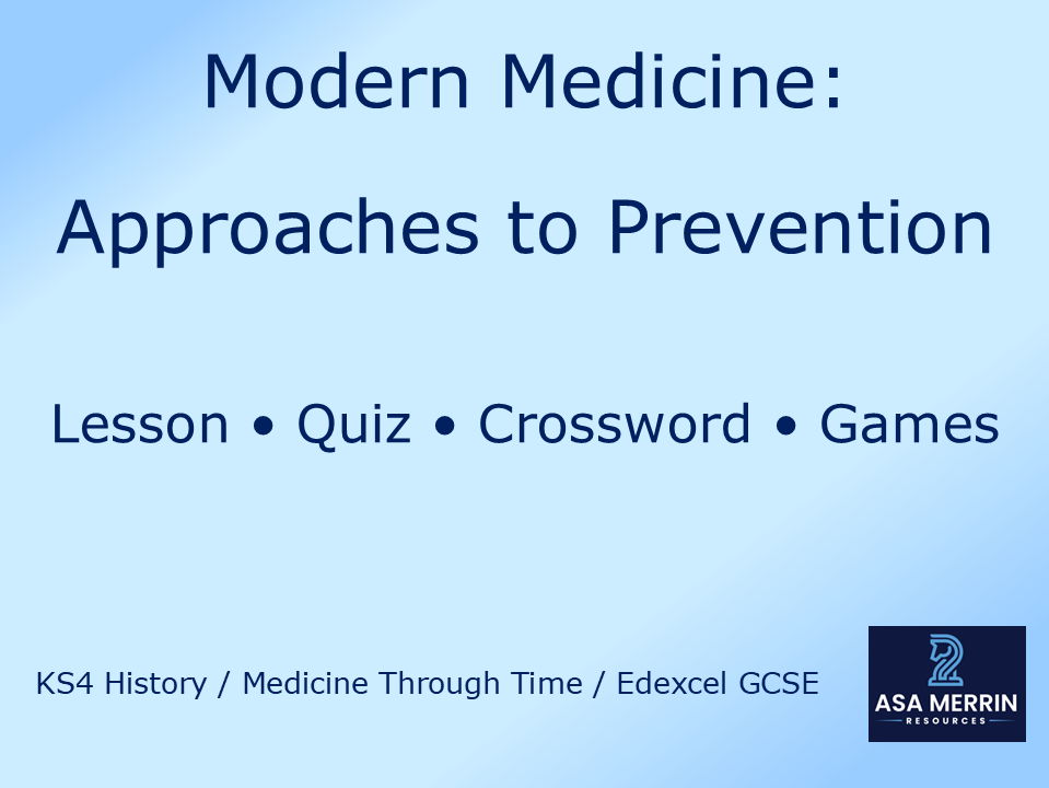 GCSE Medicine Through Time | Modern | Prevention Bundle | Lesson, Quiz, Crossword & Games