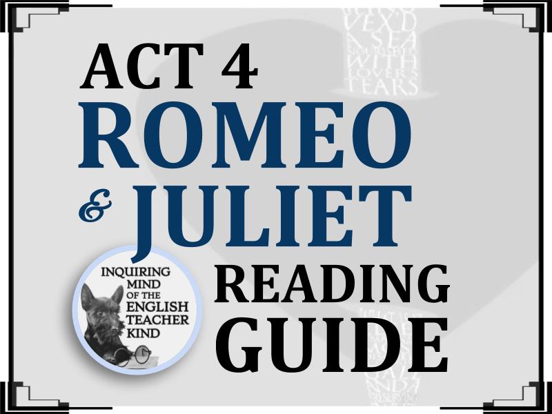 Romeo Juliet Reading Guide Act 4 Teaching Resources