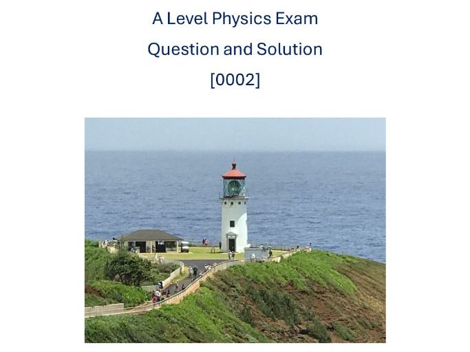 A Level Physics Exam Question [0002]