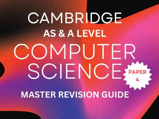 CIE A level Computer Science 9618 Paper 4 Master Revision Guide I Past Paper Analysis + Insights