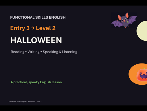 Functional Skills English Halloween Pack | Entry 3, Level 1 & Level 2 Reading, Writing & Speaking