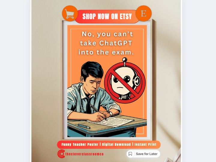 Funny Exam Poster – “No, You Can’t Take ChatGPT Into the Exam” | Classroom Wall Art | Digital PDF