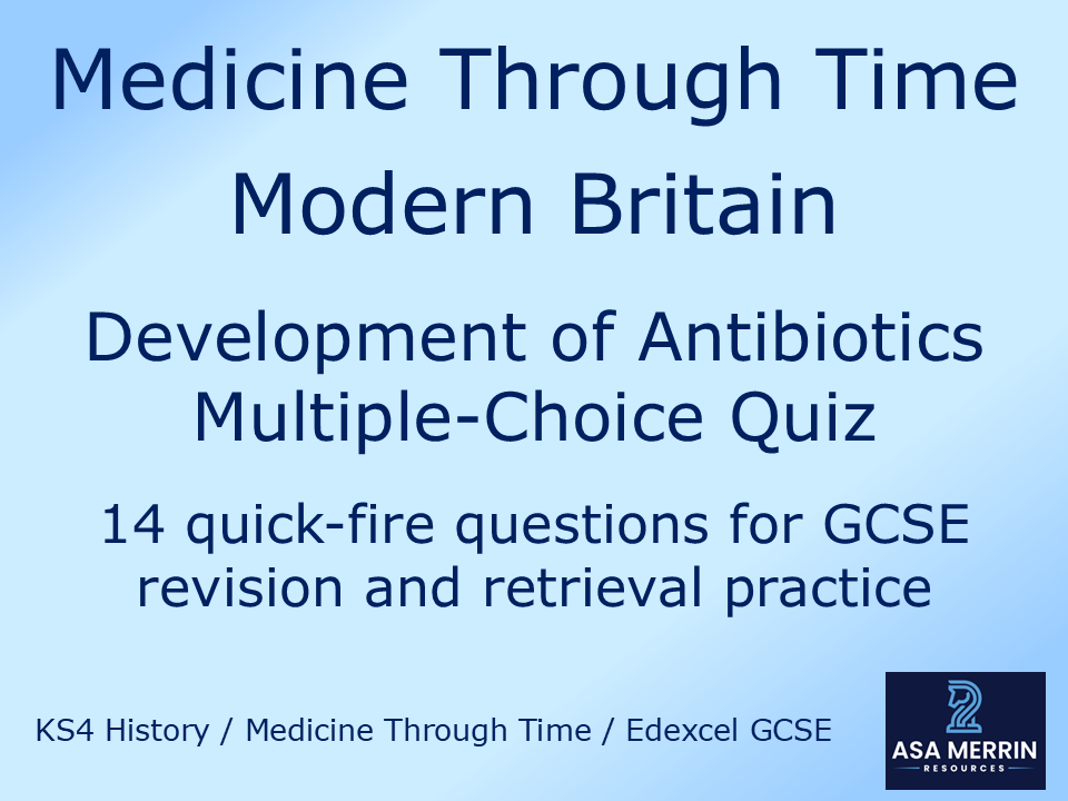 GCSE Medicine Through Time | Modern | Antibiotics Quiz | Retrieval Practice