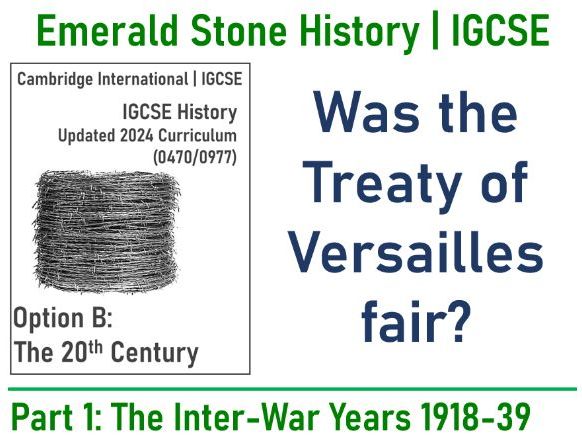 CIE IGCSE History: Was the Treaty of Versailles Fair? GCSE Part 1 Chapter 1 Lesson 5