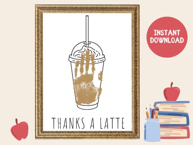 Thanks a Latte Handprint Craft Printable for Teacher Appreciation
